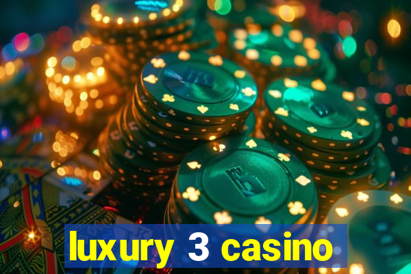 luxury 3 casino